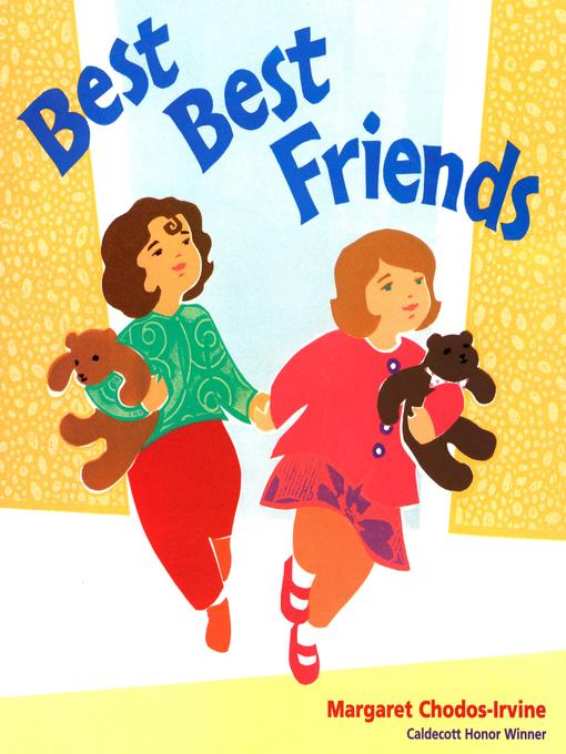 Title details for Best Best Friends by Margaret Chodos-Irvine - Available